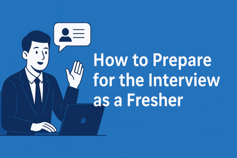 How To Prepare For The Interview As a Fresher.